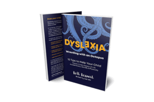 James Beck says Dyslexia. Wresting with an Octopus is informative and inspiring.